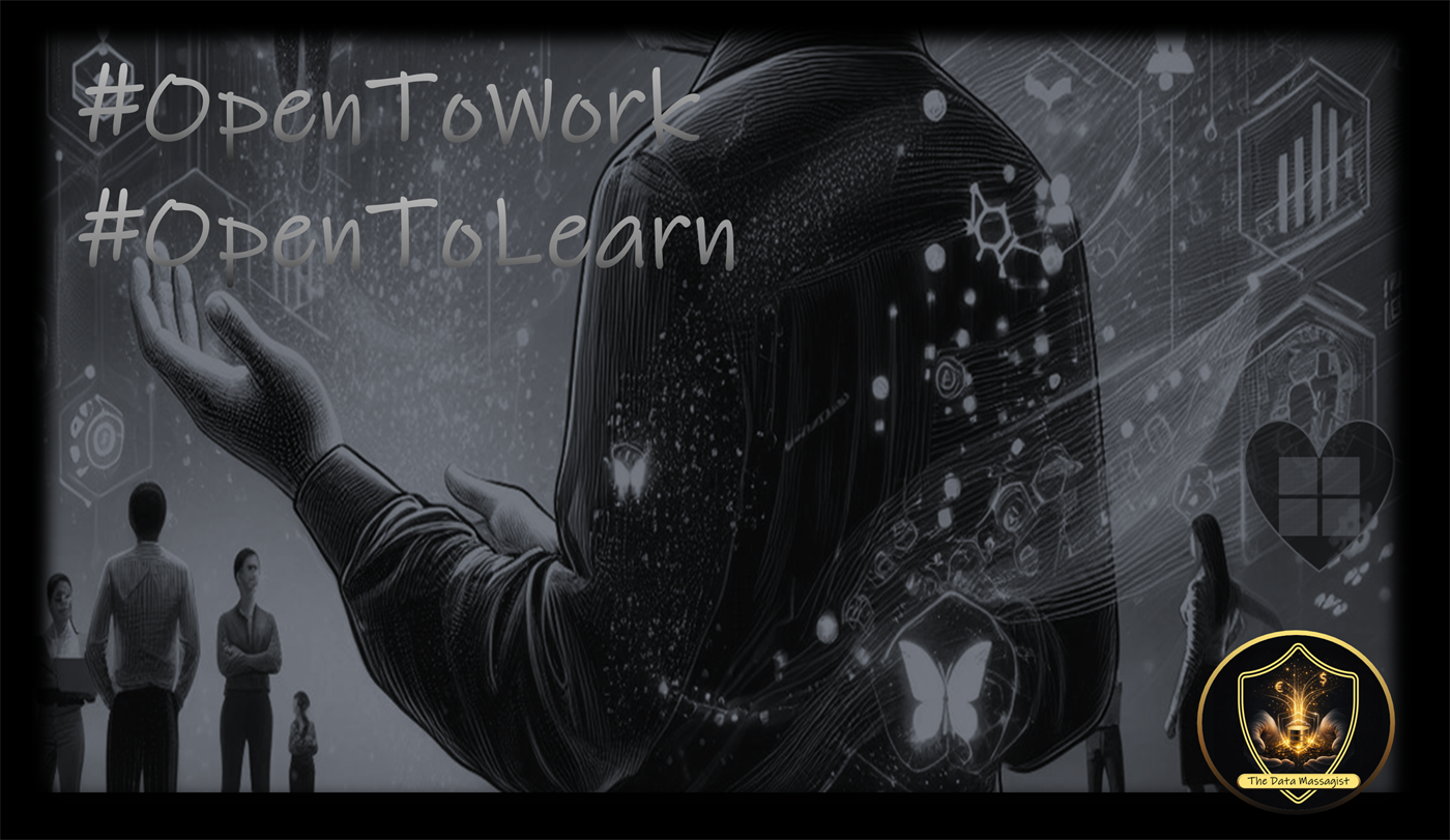 I'm Open to Work, Open to Learn! 
